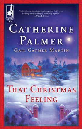 Title details for That Christmas Feeling: Christmas in My Heart\Christmas Moon by Catherine Palmer - Available